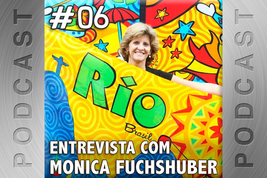 #06 – Entrevista com Monica Fuchshuber