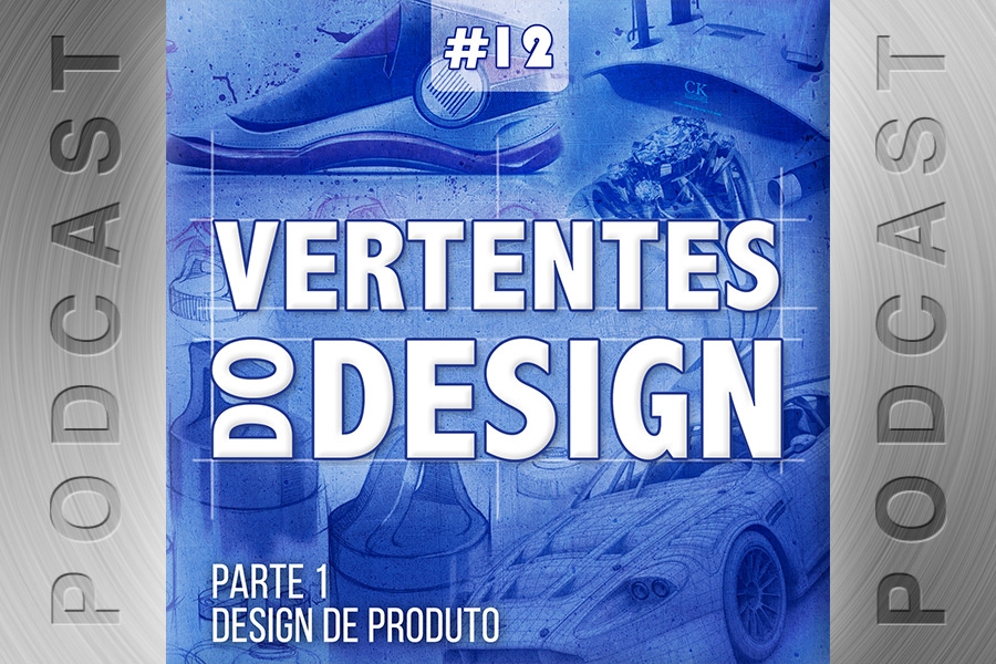 #12 – Vertentes do Design – Parte 1